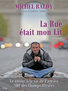 Michel Baldy, Frédéric Veille, Sarah Frikh, "La Rue était mon lit"