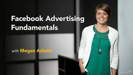 Lynda - Facebook Marketing: Advertising (updated Jul 19, 2017)
