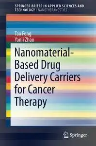 Nanomaterial-Based Drug Delivery Carriers for Cancer Therapy (SpringerBriefs in Applied Sciences and Technology)