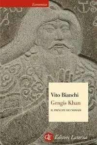 Vito Bianchi - Gengis Khan. Il principe dei nomadi (2007)