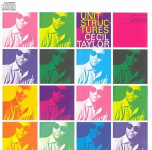 Cecil Taylor - Unit Structures (1966) [Remastered 1987]