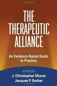 The Therapeutic Alliance: An Evidence-Based Guide to Practice