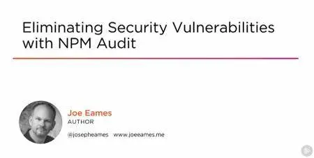 Eliminating Security Vulnerabilities with NPM Audit