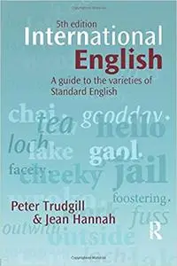 International English: A guide to the varieties of Standard English  Ed 5