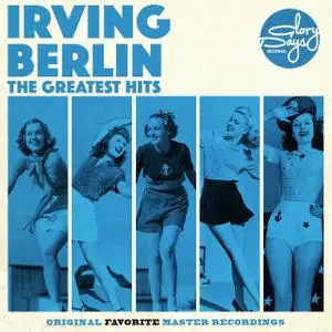 Irving Berlin - The Greatest Hits Of Irving Berlin (2016)