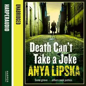 «Death Can’t Take A Joke» by Anya Lipska