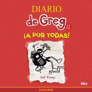 «Diario de Greg 11. !A por todas!» by Jeff Kinney