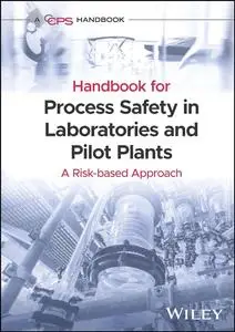 Handbook for Process Safety in Laboratories and Pilot Plants: A Risk-Based Approach
