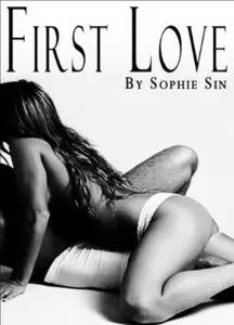 Soft Love #14: First Lov by Sophie Sin