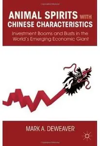 Animal Spirits with Chinese Characteristics: Investment Booms and Busts in the World's Emerging Economic Giant