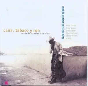 Club Musical Oriente Cubano - Caña, Tabaco Y Ron  (2002)