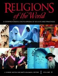 Religions of the World: A Comprehensive Encyclopedia of Beliefs and Practices (Repost)