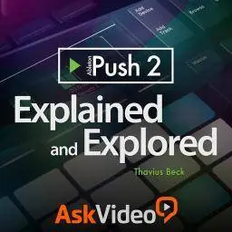 askvideo: Push 2 101 - Explained and Explored