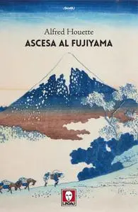 Alfred Houette - Ascesa al Fujiyama