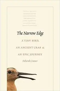 The Narrow Edge: A Tiny Bird, an Ancient Crab, and an Epic Journey