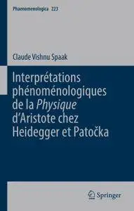 Interprétations phénoménologiques de la 'Physique' d’Aristote chez Heidegger et Patočka
