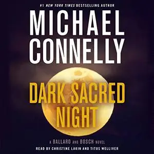 Dark Sacred Night: A Ballard and Bosch Novel [Audiobook]