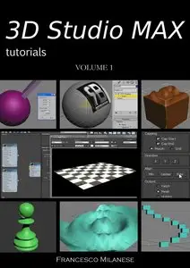 3D Studio MAX tutorials - Volume 1