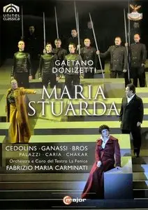 Donizetti - Maria Stuarda (Fabrizio Maria Carminati, Fiorenza Gedolins, Sonia Ganassi) [2011]