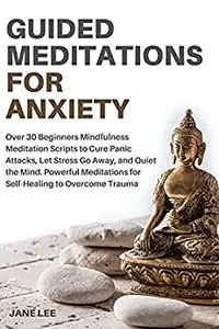 Guided Meditations for Anxiety