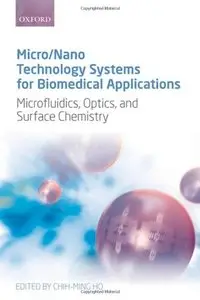 Micro/Nano Technology Systems for Biomedical Applications: Microfluidics, Optics, and Surface Chemistry (repost)