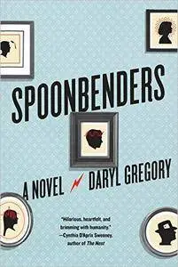 Spoonbenders: A Novel