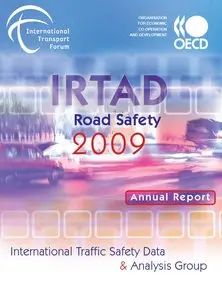 IRTAD Road Safety Annual Report 2009 