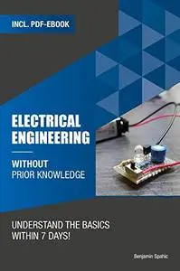 Electrical engineering without prior knowledge : Understand the basics within 7 days