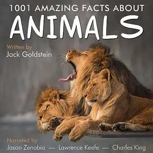 «1001 Amazing Facts about Animals» by Jack Goldstein