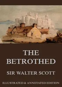 «The Betrothed» by Walter Scott