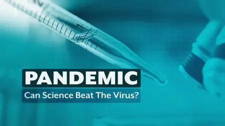 Ch4. - Pandemic: Can Science Beat the Virus? (2020)