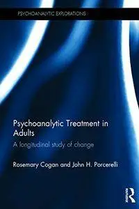 Psychoanalytic Treatment in Adults: A longitudinal study of change (repost)