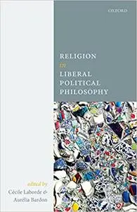 Religion in Liberal Political Philosophy (Repost)