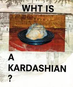 Wht is a Kardashian? (Wht is ?)