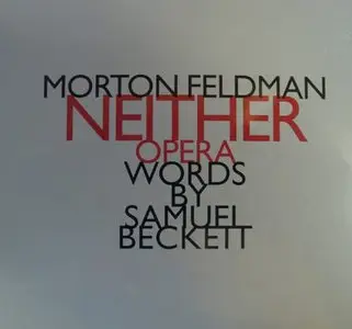 Morton Feldman - Neither - First Recording, 1997