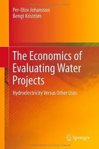 The Economics of Evaluating Water Projects: Hydroelectricity Versus Other Uses (repost)