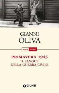 Gianni Oliva - Primavera 1945