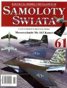 Messerschmitt Me 163 Komet (Samoloty Swiata №61)