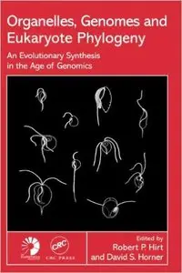 Organelles, Genomes and Eukaryote Phylogeny: An Evolutionary Synthesis in the Age of Genomics