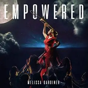 Melissa Gardiner - Empowered (2019)