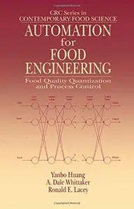 Automation for food engineering: food quality quantization and process control
