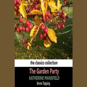 «The Garden Party» by Katherine Mansfield