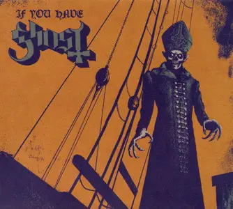 Ghost B.C. - If You Have Ghost (2013, EP)