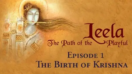 Leela - Episode 1 - The Birth of Krishna