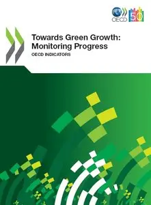 Towards Green Growth: Monitoring Progress. OECD Indicators 