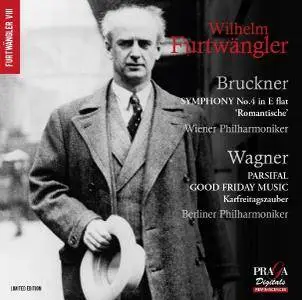 Wilhelm Furtwangler - Furtwangler VIII - Bruckner: Symphony No.4, Wagner: Parsifal (2016)