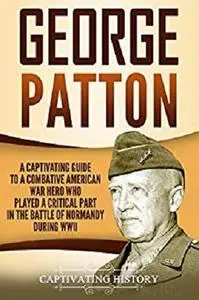 George Patton [Kindle Edition]