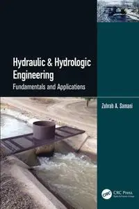 Hydraulic & Hydrologic Engineering: Fundamentals and Applications