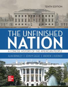 Alan Brinkley - The Unfinished Nation: A Concise History of the American People, 10th Edition