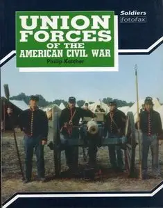 Union Forces of the American Civil War (Soldiers Fotofax Series)
